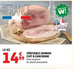 Auchan Véritable jambon cuit à l'ancienne offre