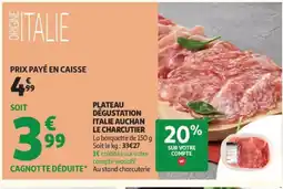 Auchan Plateau dégustation italie auchan le charcutier offre