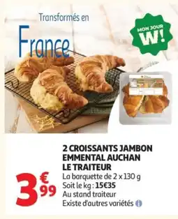 Auchan 2 croissants jambon emmental auchan le traiteur offre