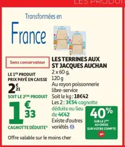 Auchan AUCHAN Les terrines aux st jacques offre