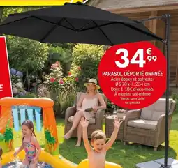 La Foir'Fouille Parasol déporté orphée offre
