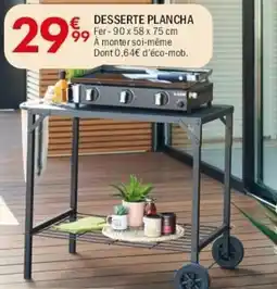 La Foir'Fouille Desserte plancha offre