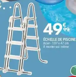 La Foir'Fouille Échelle de piscine offre