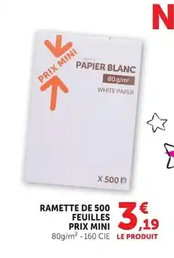 Hyper U RAMETTE DE 500 FEUILLES PRIX MINI offre