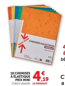 Hyper U 10 CHEMISES À ÉLASTIQUE PRIX MINI offre
