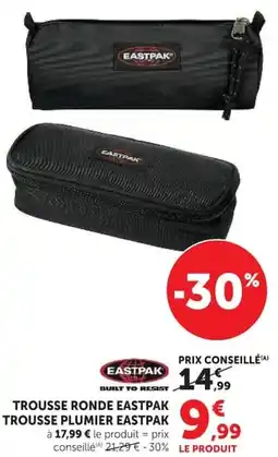 Hyper U TROUSSE RONDE EASTPAK TROUSSE PLUMIER EASTPAK offre