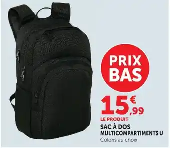 Hyper U SAC À DOS MULTICOMPARTIMENTS U offre