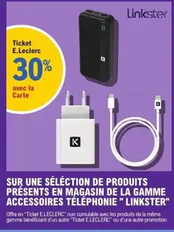 E.Leclerc Sur une séléction de produits présents en magasin de la gamme accessoires télephone offre