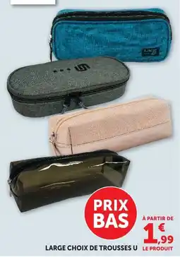 Super U Large choix de trousses u offre