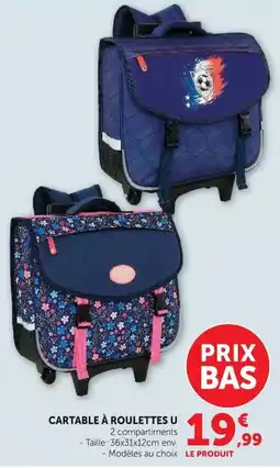 Super U Cartable à roulettes u offre