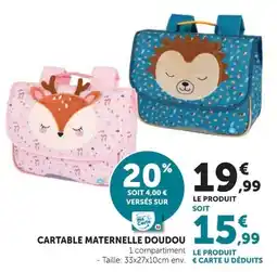 Super U Cartable maternelle doudou offre