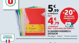 Super U 5 cahiers piqûres u offre