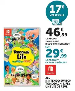 Super U Nintendo Switch Jeu tomodachi life une vie de reve offre