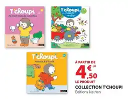 Super U Collection t'choupi offre