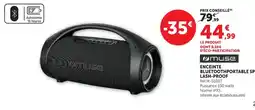 Super U Muse Enceinte Bluetooth portable splash-proof offre