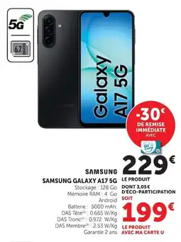 Super U Samsung galaxy a17 5g offre