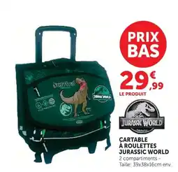 Hyper U CARTABLE À ROULETTES JURASSIC WORLD offre