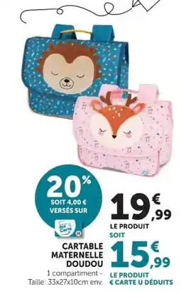 Hyper U CARTABLE MATERNELLE DOUDOU offre