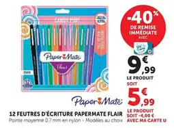 Hyper U 12 FEUTRES D'ÉCRITURE PAPERMATE FLAIR offre
