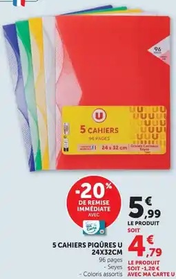 Hyper U 5 CAHIERS PIQÛRES U offre
