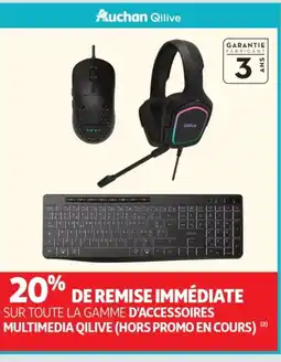 Auchan QILIVE Sur toute la gamme d'accessoires multimedia (hors promo en cours) offre