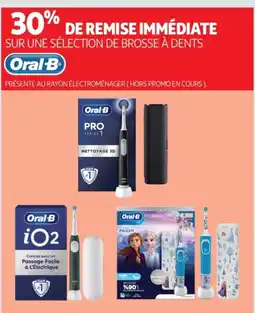 Auchan ORAL B Sur une sélection de brosse à dents offre