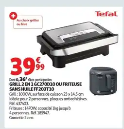 Auchan TEFAL Grill 2 en 1 gc270d10 ou friteuse sans huile ff203t10 offre