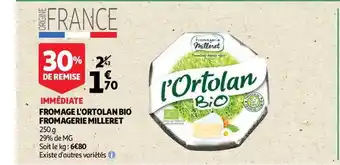 Auchan Direct Fromage L'ortolan Bio Fromagerie Milleret offre