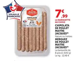 Super U Maitre jacques chipolata de poulet offre