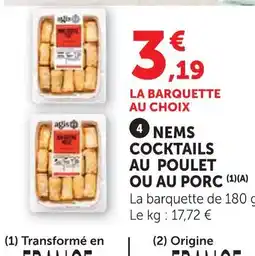 Super U Nems cocktails au poulet ou au porc offre