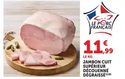 Super U Jambon cuit supérieur découenné dégraissé offre