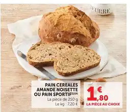 Super U Pain céréales amande noisette ou pain sportif offre