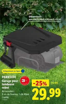 Lidl Parkside garage pour tondeuse robot offre