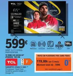 E.Leclerc Tcl - tcl 65 qd mini led 65c6x65 offre