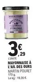 E.Leclerc Martin pouret - mayonnaise à l'ail des ours offre