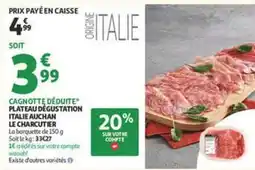 Auchan Supermarché Auchan - cagnotte déduite plateau dégustation italie offre