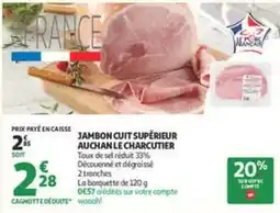 Auchan Supermarché Auchan - jambon cuit supérieur le charcutier offre