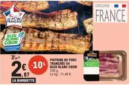 E.Leclerc Express Bleu blanc coeur - poitrine de porc tranchee x4 offre