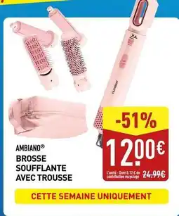 ALDI Ambiano - brosse soufflante avec trousse offre