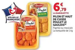 Super U Le gaulois - pilon et haut de cuisse poulet offre