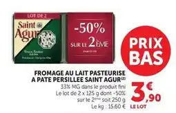 Super U Saint agur - fromage au lait pasteurise a pate persillee offre
