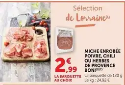 Super U Boni - miche enrobée poivre, chili ou herbes de provence offre