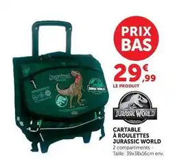 Hyper U Carable a roulettes jurassic world offre