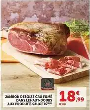 U Express Aux produits saugets - jambon desossé cru fumé dans le haut-doubs offre