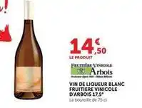 U Express Vin de liqueur blanc fruitiere vinicole d'arbois 17,5° offre
