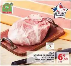 U Express Porc rouelle de jambon avec os igp franche comte offre