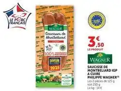 U Express Wagner - saucisse de monteliard igp a cuire offre