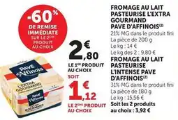 U Express Fini - fromage au lait pasteurise l'extra gourmand pave d'affinois offre