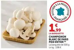 U Express Champignon blanc de paris pied entier offre