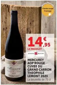 U Express Brocard - mercurey aop rouge cuvee du grand carron theophila lemont 2023 offre